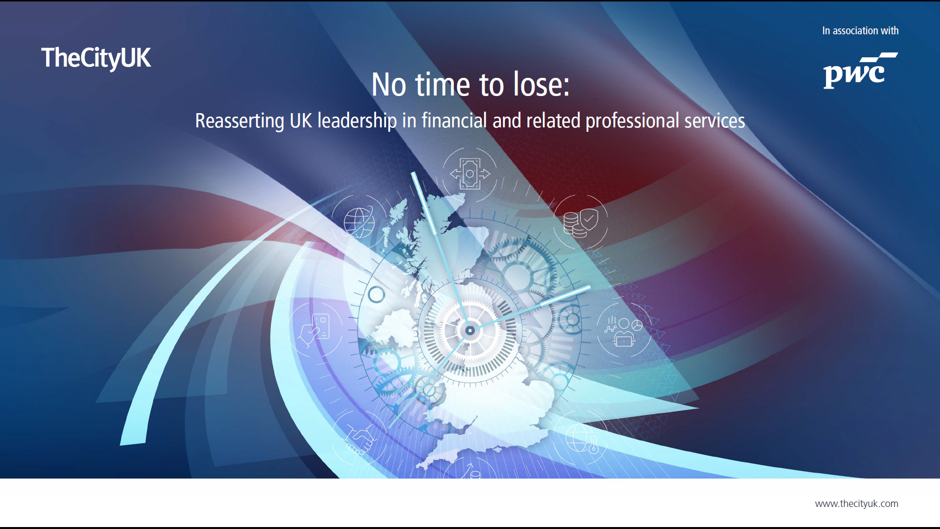 No Time to Lose: Reasserting UK Leadership in Financial and Related Professional Services